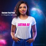 LaPared.shop - Custom text tshirt printing - Latina AF