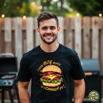 I Like big buns and i cannot lie! Hamburger Cheeseburger funny food tshirt humor